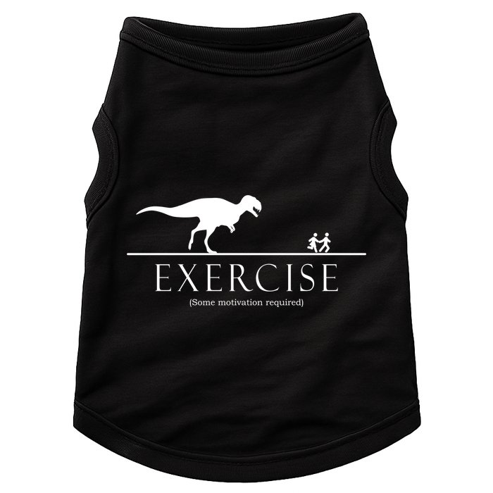 Exercise Some Motivation Required Running from T-Rex Doggie Tank