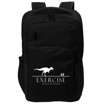 Exercise Some Motivation Required Running from T-Rex Impact Tech Backpack