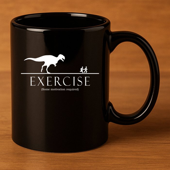 Exercise Some Motivation Required Running from T-Rex 11oz C Handle Ceramic Mug