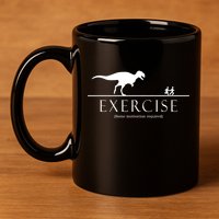Exercise Some Motivation Required Running from T-Rex 11oz C Handle Ceramic Mug