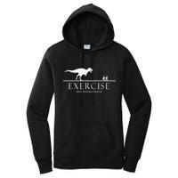 Exercise Some Motivation Required Running from T-Rex Women's Pullover Hoodie