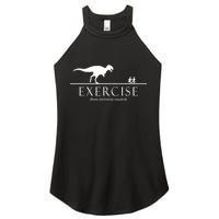 Exercise Some Motivation Required Running from T-Rex Women's Perfect Tri Rocker Tank