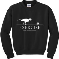 Exercise Some Motivation Required Running from T-Rex Kids Sweatshirt
