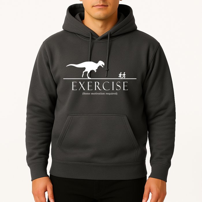 Exercise Some Motivation Required Running from T-Rex Hoodie