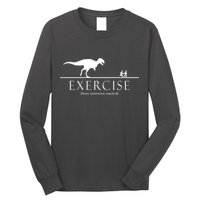 Exercise Some Motivation Required Running from T-Rex Long Sleeve Shirt