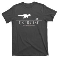 Exercise Some Motivation Required Running from T-Rex T-Shirt