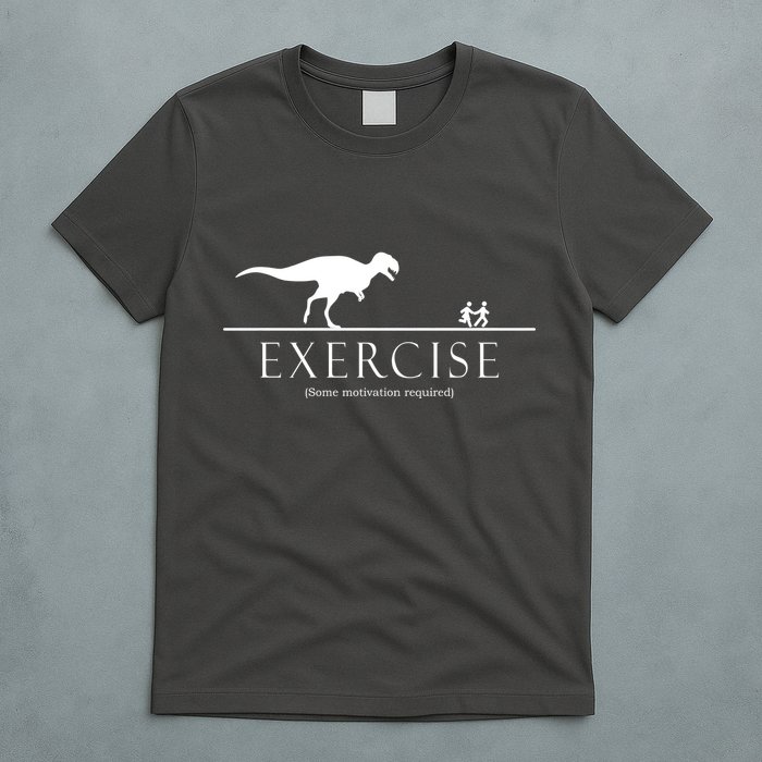 Exercise Some Motivation Required Running from T-Rex T-Shirt