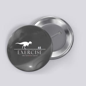 Exercise Some Motivation Required Running from T-Rex Button