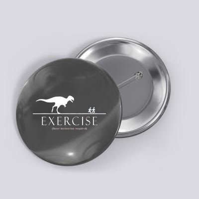 Exercise Some Motivation Required Running from T-Rex Button