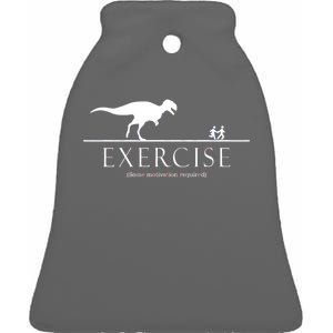 Exercise Some Motivation Required Running from T-Rex Ceramic Bell Ornament