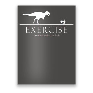 Exercise Some Motivation Required Running from T-Rex Poster