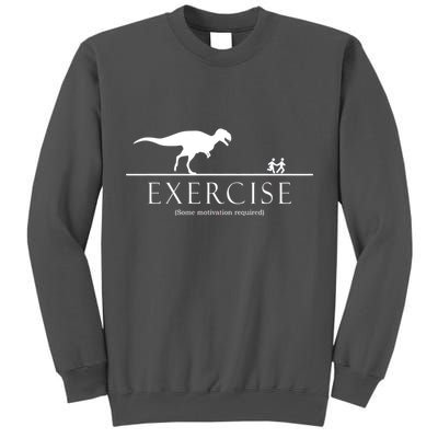 Exercise Some Motivation Required Running from T-Rex Tall Sweatshirt