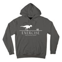 Exercise Some Motivation Required Running from T-Rex Tall Hoodie