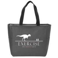 Exercise Some Motivation Required Running from T-Rex Zip Tote Bag