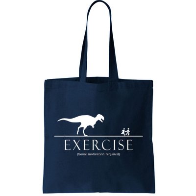 Exercise Some Motivation Required Running from T-Rex Tote Bag