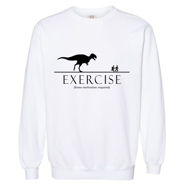 Exercise Some Motivation Required Running from T-Rex Garment-Dyed Sweatshirt