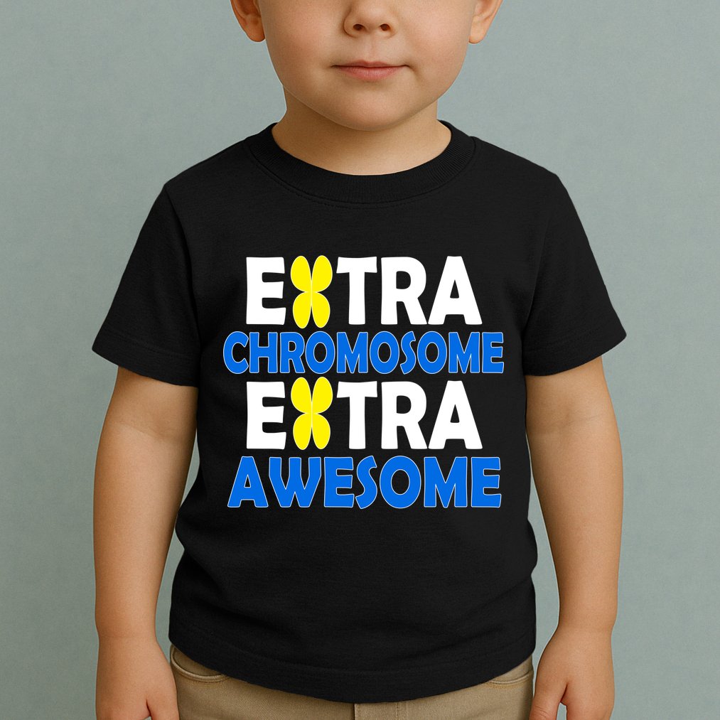 Extra Chromosome Extra Awesome Toddler T-Shirt