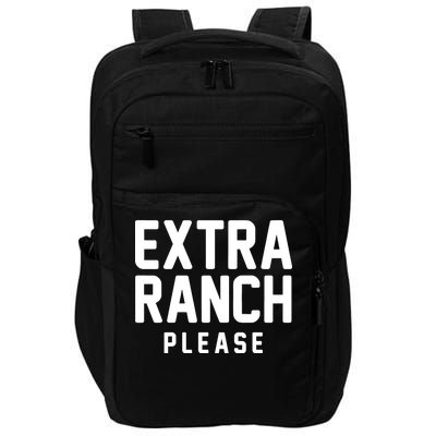 Extra Ranch Please Impact Tech Backpack