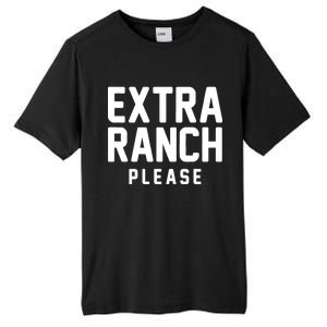 Extra Ranch Please Tall Fusion ChromaSoft Performance T-Shirt