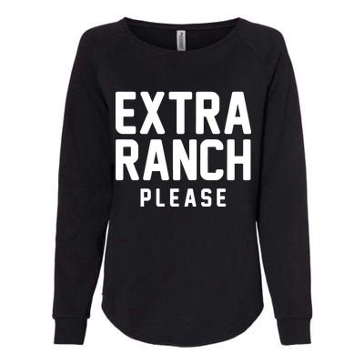 Extra Ranch Please Womens California Wash Sweatshirt