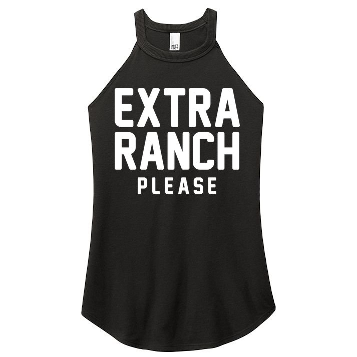 Extra Ranch Please Women's Perfect Tri Rocker Tank