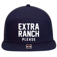 Extra Ranch Please 7 Panel Mesh Trucker Snapback Hat