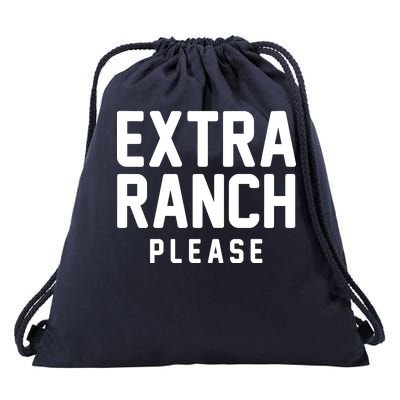 Extra Ranch Please Drawstring Bag