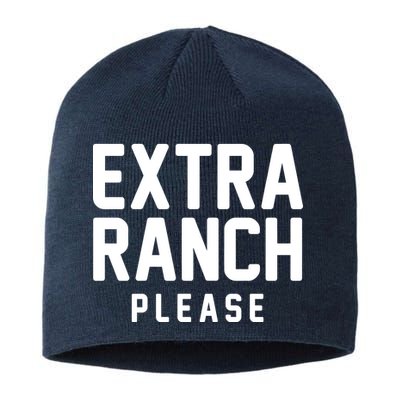 Extra Ranch Please Sustainable Beanie