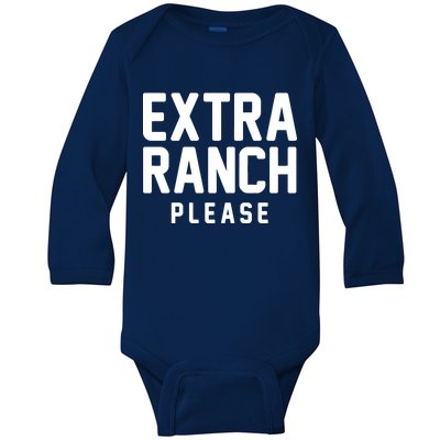 Extra Ranch Please Baby Long Sleeve Bodysuit