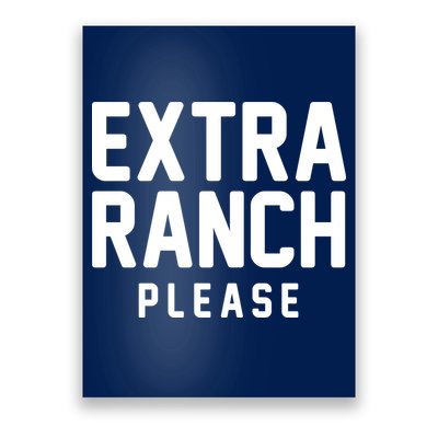 Extra Ranch Please Poster