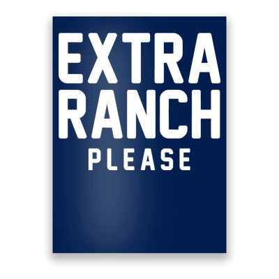 Extra Ranch Please Poster