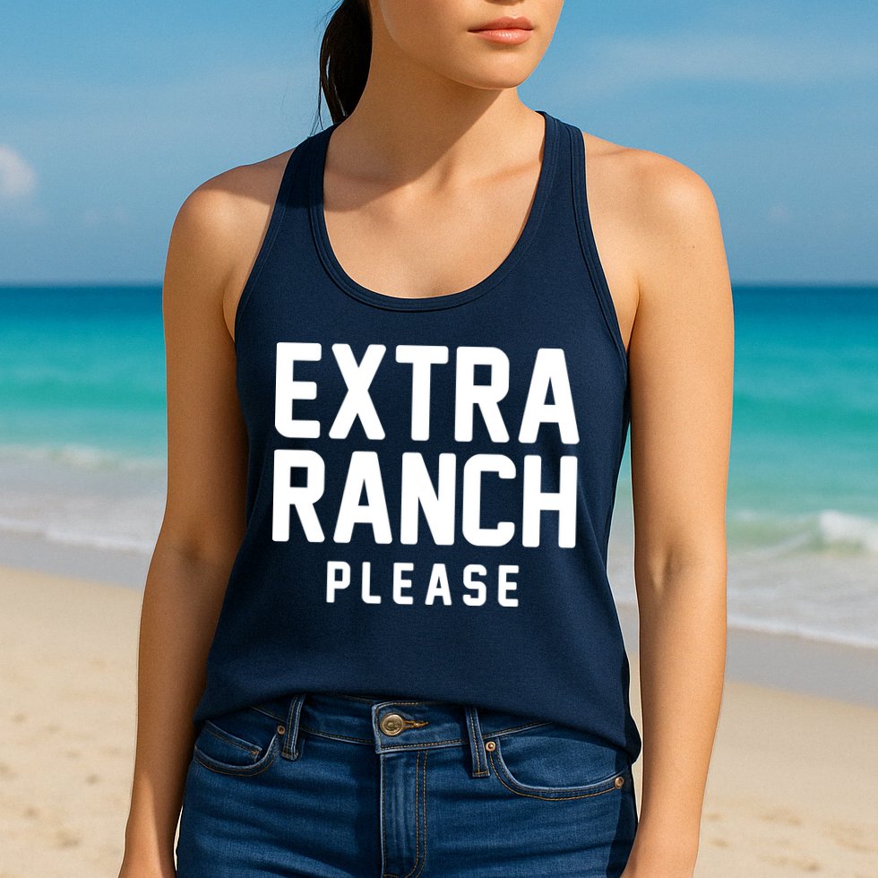 Extra Ranch Please Womens Tank Top