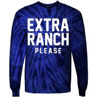 Extra Ranch Please Tie-Dye Long Sleeve Shirt