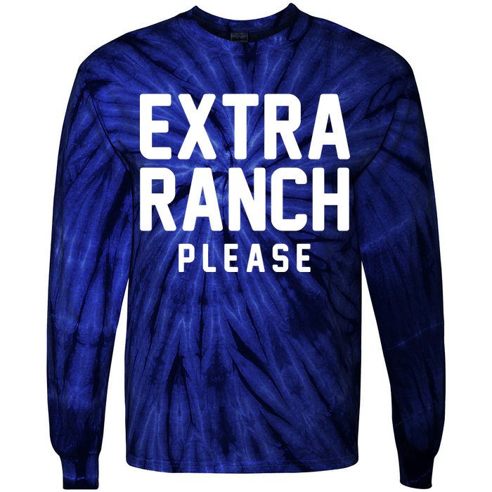 Extra Ranch Please Tie-Dye Long Sleeve Shirt