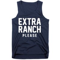 Extra Ranch Please Tank Top