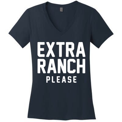 Extra Ranch Please Women's V-Neck T-Shirt