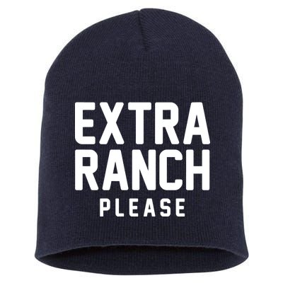 Extra Ranch Please Short Acrylic Beanie