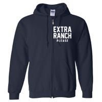 Extra Ranch Please Full Zip Hoodie