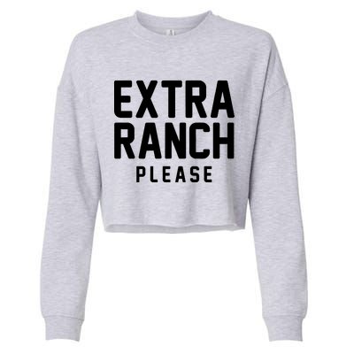 Extra Ranch Please Cropped Pullover Crew