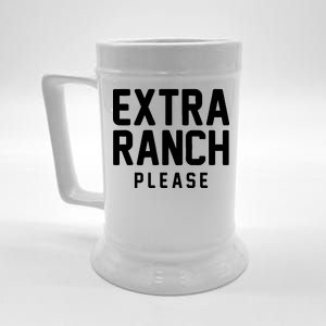 Extra Ranch Please Beer Stein