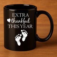 Extra Thankful This Year Pregnancy 11oz C Handle Ceramic Mug