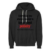 Everything You Always Wanted To Know About Publicity Garment-Dyed Fleece Hoodie
