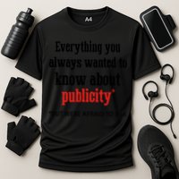 Everything You Always Wanted To Know About Publicity Performance Shirt