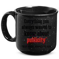Everything You Always Wanted To Know About Publicity 15oz Campfire Ceramic Mug