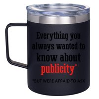 Everything You Always Wanted To Know About Publicity 12oz Stainless Steel Coffee Mug