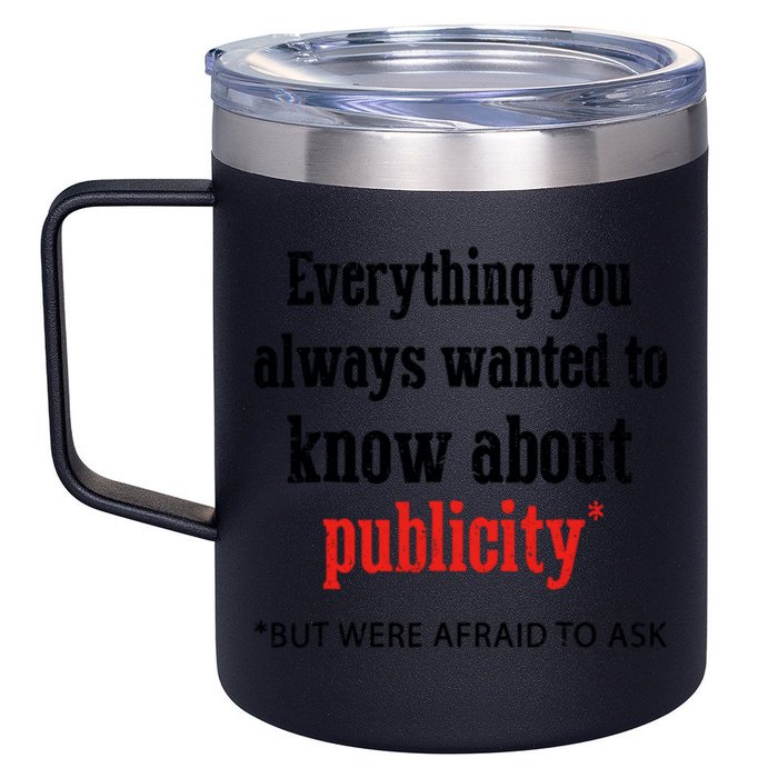 Everything You Always Wanted To Know About Publicity 12oz Stainless Steel Coffee Mug
