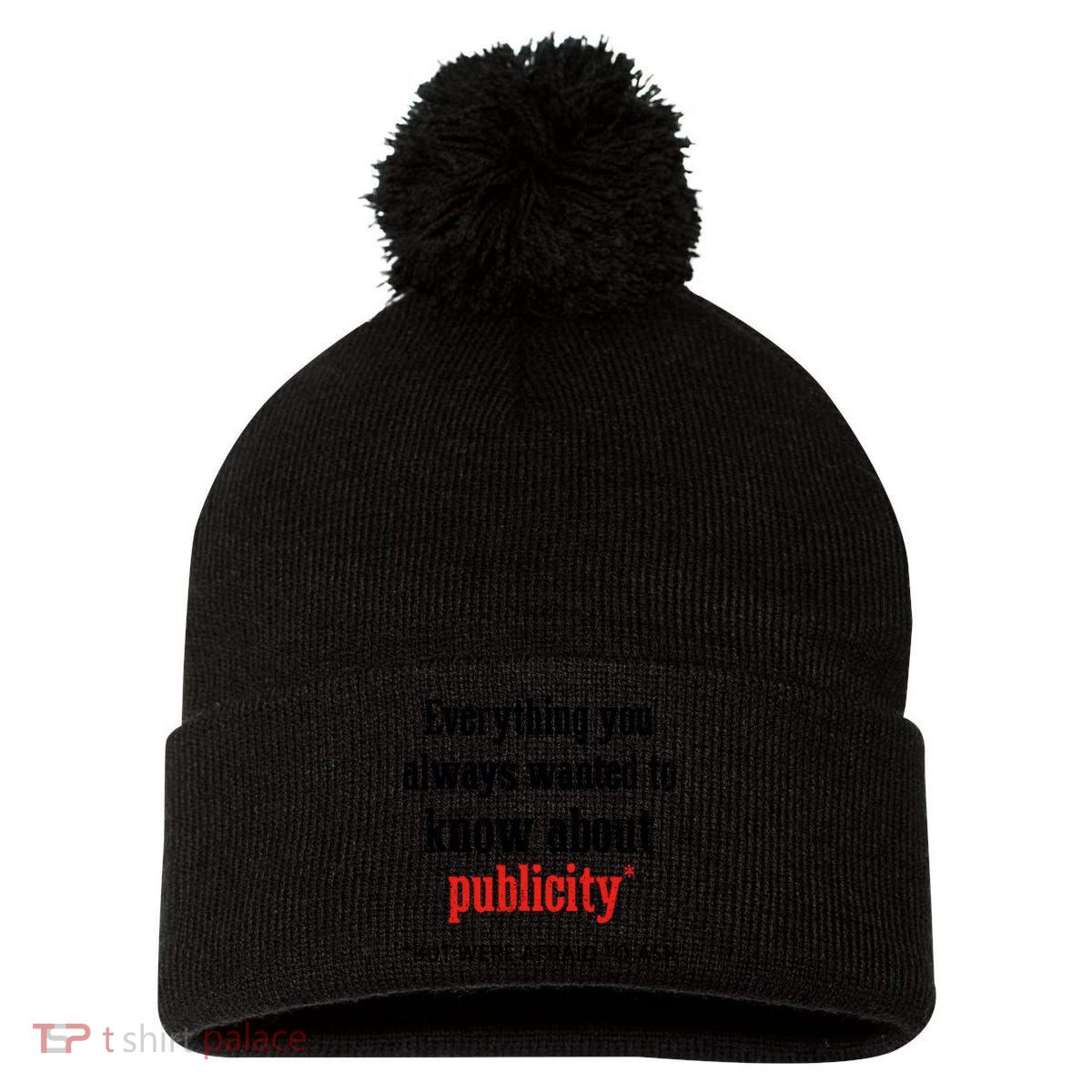 Everything You Always Wanted To Know About Publicity Pom Pom 12in Knit Beanie
