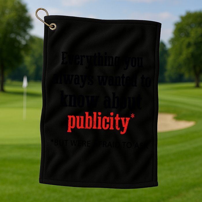 Everything You Always Wanted To Know About Publicity Golf Towel