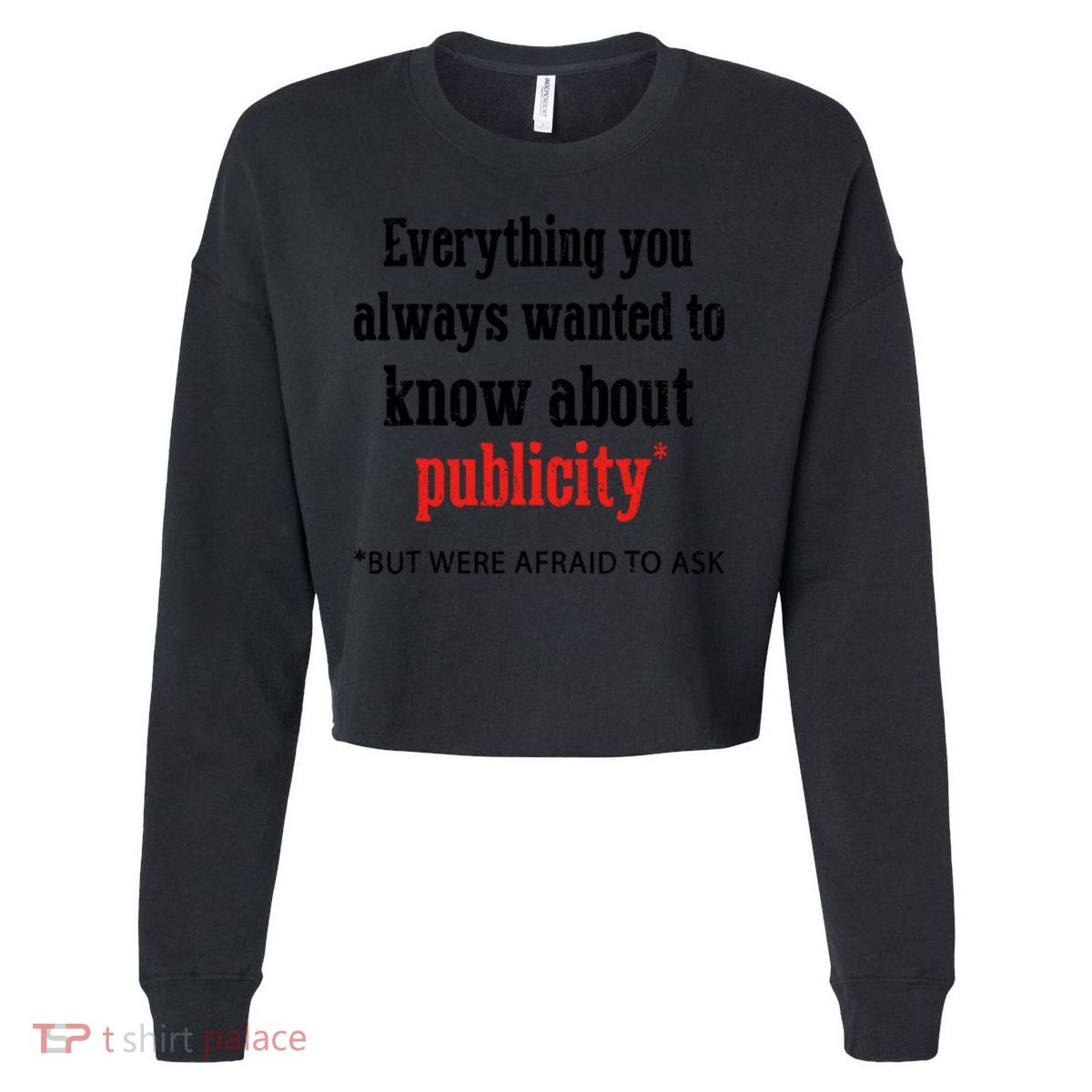 Everything You Always Wanted To Know About Publicity Cropped Pullover Crew