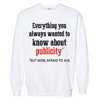 Everything You Always Wanted To Know About Publicity Garment-Dyed Sweatshirt